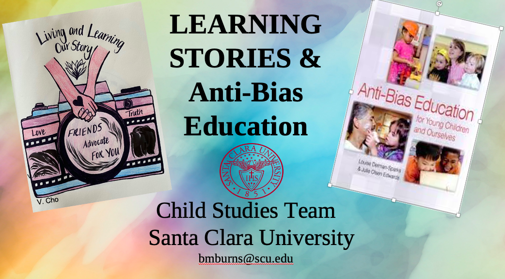 LEARNING STORIES & Anti-Bias Education, ECE Pedagogy Team, Kansas City University. April19.2021@1:00. (Note: The book covers entitled Learning Stories and Learning Stories in Practice are also shown in the image.)