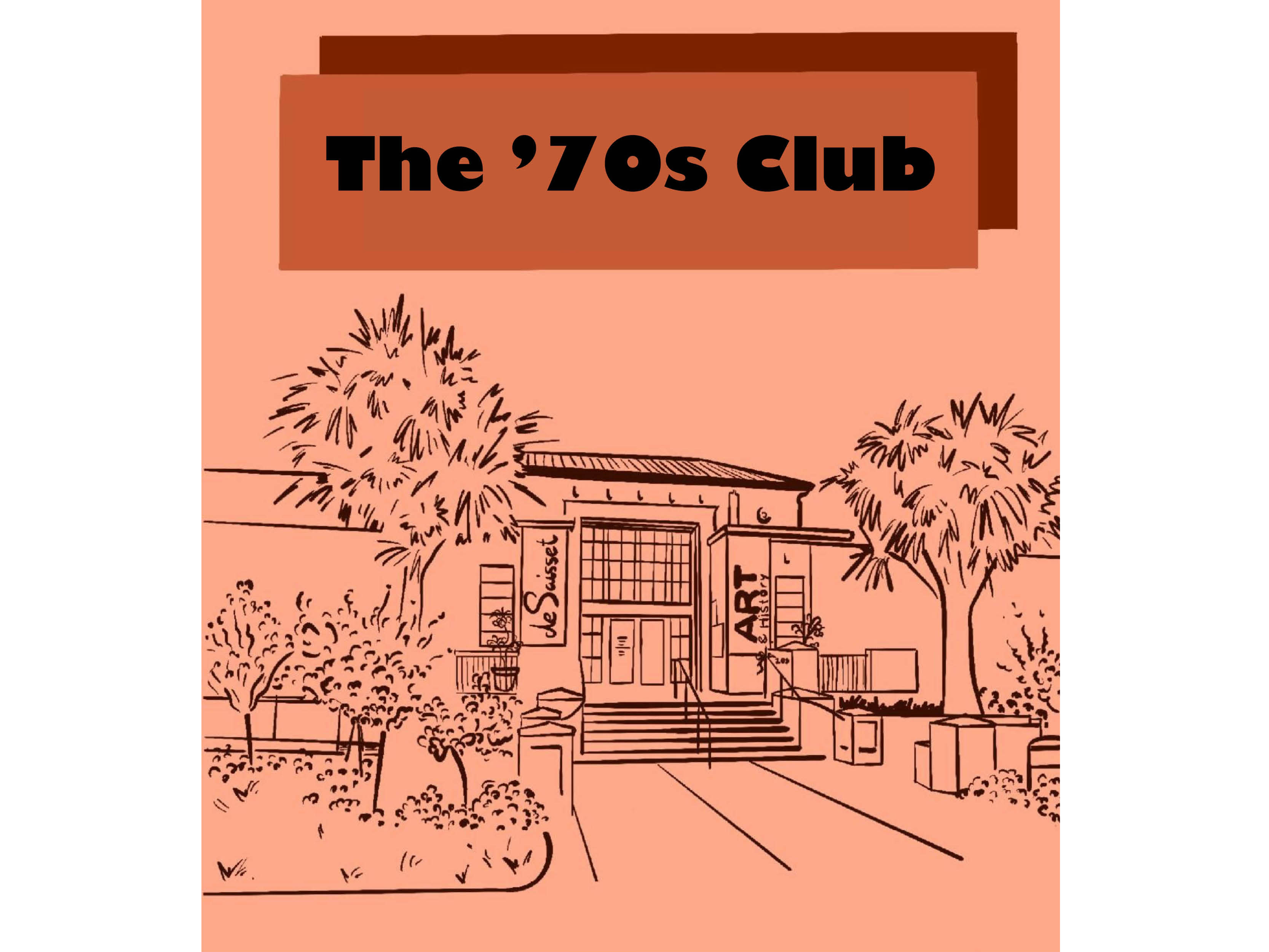 Illustration of museum facade with text header The '70s Club 