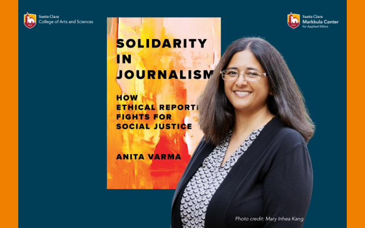 Truth-Telling in Dangerous  Times as an act of Solidarity:  The Rising Stakes of Ethical Journalism by Anita Varma, Ph.D. Book cover and author.