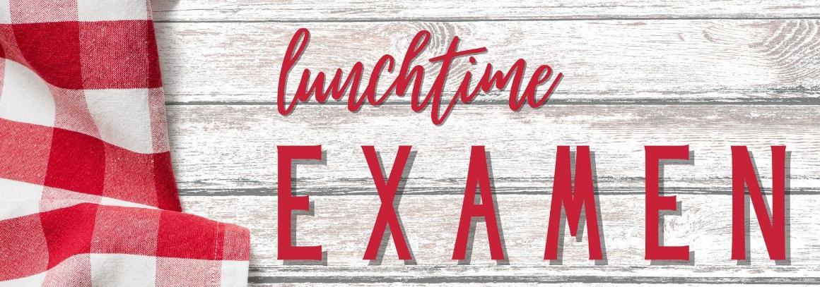 Banner Lunchtime Examen