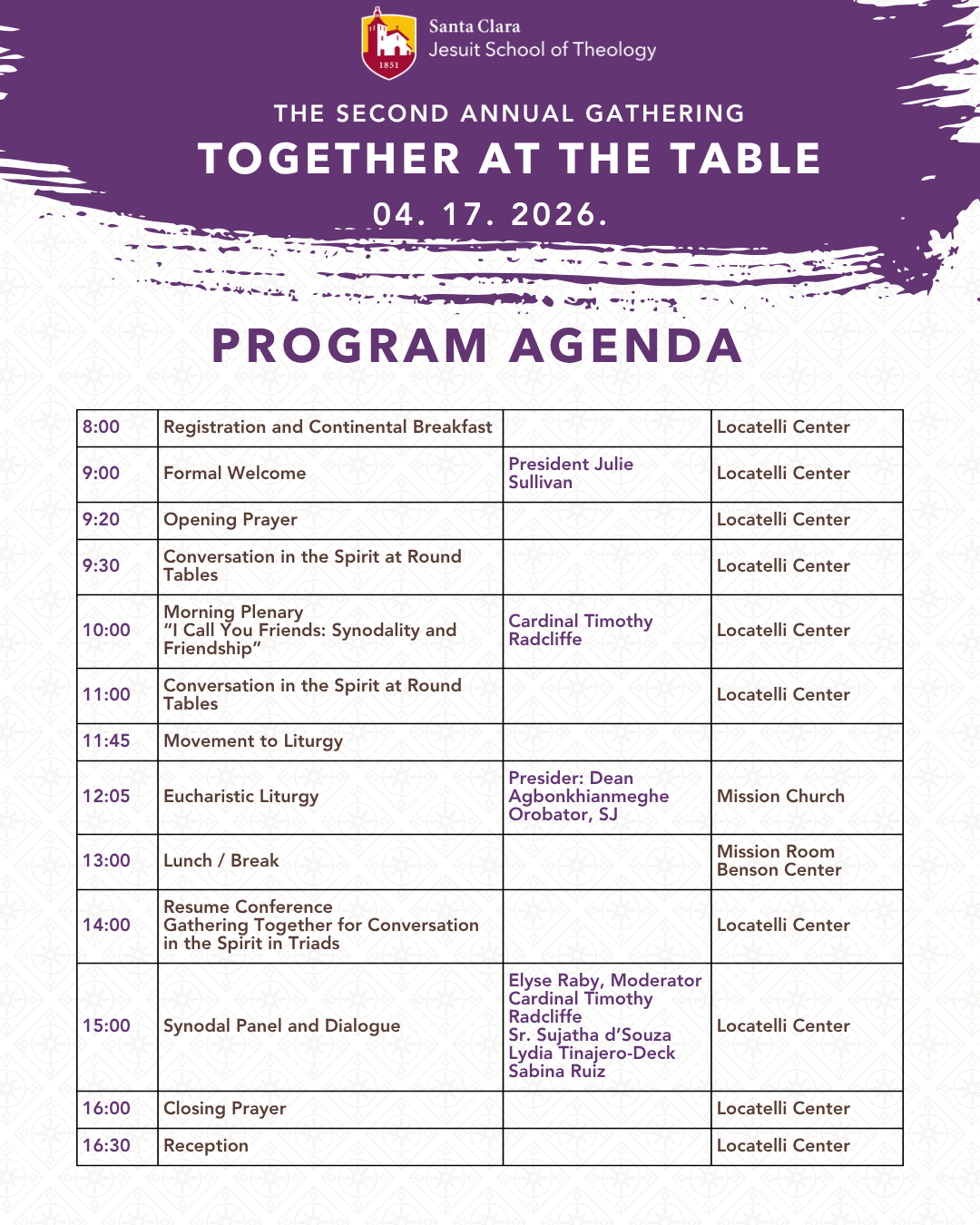 Program Agenda: 8 a.m. registration and breakfast. 9 a.m. formal welcome. 9:30 a.m. conversation in the Spirit. 10:00 a.m. keynote. 11:00 a.m. Conversation in the Spirit. 12:05 p.m. Eucharistic Liturgy. 13:00 Lunch. 14:00 Conversation in the Spirit. 15:00 Panel Discussion. 16:00 Closing prayer. 16:30 Reception.