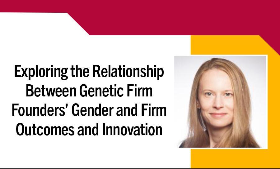 Inclusive Entrepreneurship - Exploring the Relationship Between Genetic Firm Founders’ Gender and Firm Outcomes and Innovation 