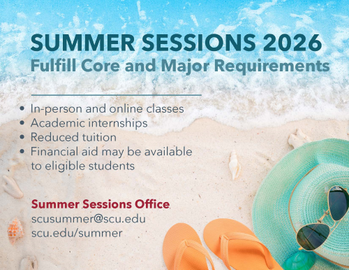 Flyer states the highlights of Summer Sessions: in-person and online classes, academic internships, reduced tuition, and financial aid may be available to eligible students. For more information contact Summer Sessions Office at scusummer@scu.edu.