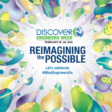 DiscoverE Engineers Week February 20-26 2022, Reimagining the Possible
