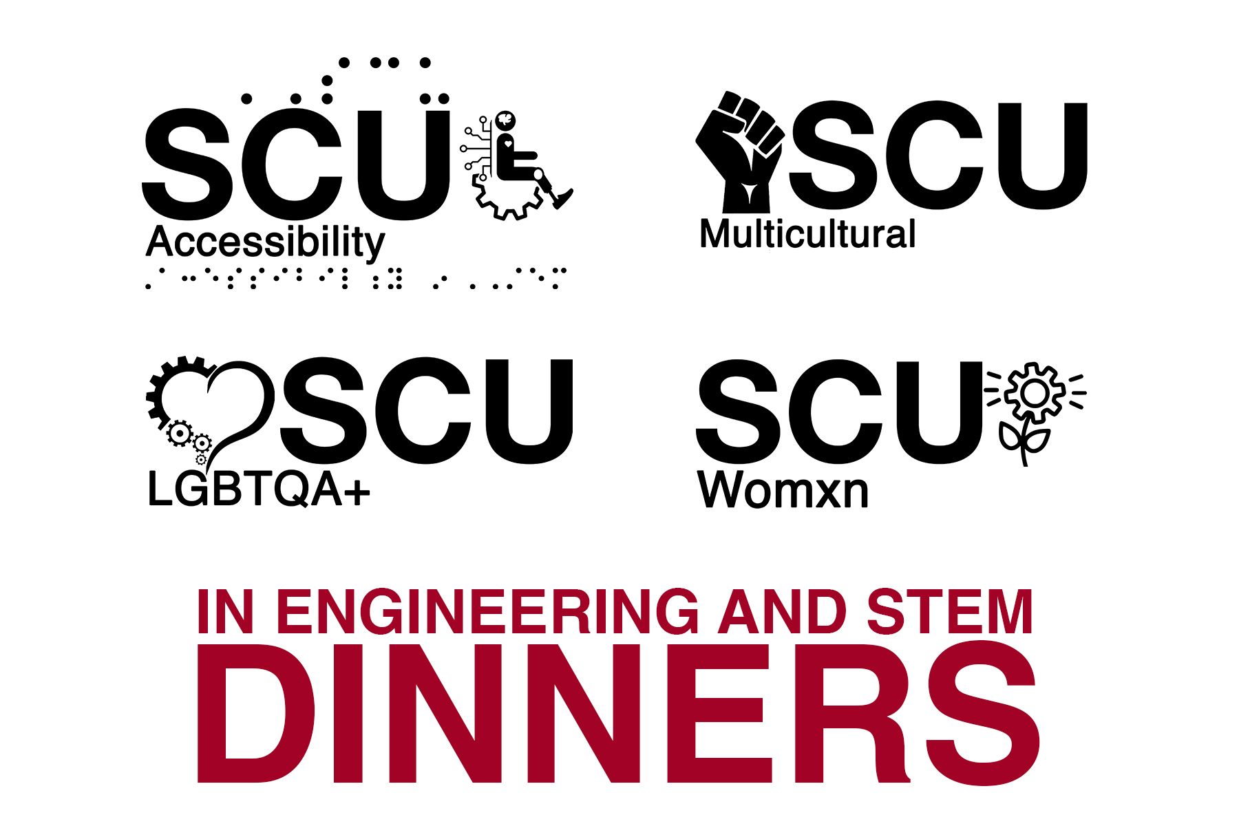 Logos for the SCU Accessibility, SCU Multicultural, SCU LGBTQ+, and SCU Women in Engineering and STEM Dinners